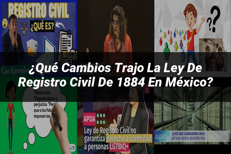 "¿Qué Cambios Trajo la Ley de Registro Civil de 1884 en México?"