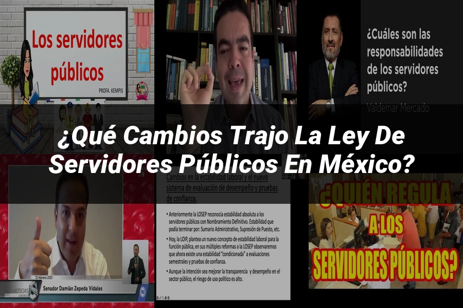 "¿Qué Cambios Trajo la Ley de Servidores Públicos en México?"