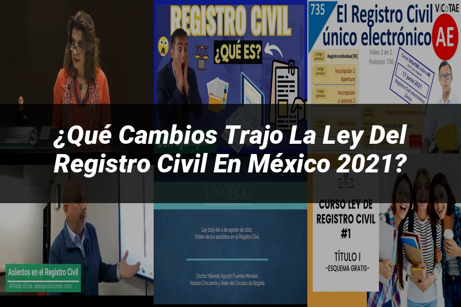 "¿Qué Cambios Trajo la Ley del Registro Civil en México 2021?"