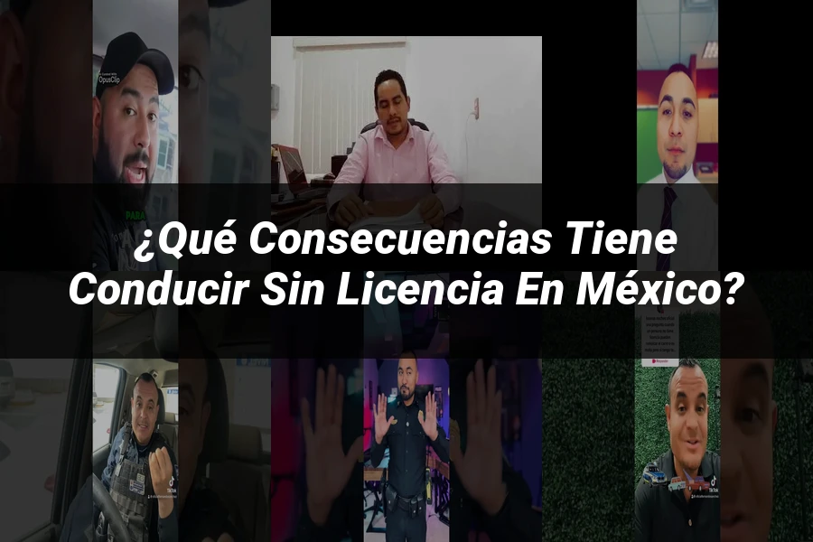 "¿Qué Consecuencias Tiene Conducir Sin Licencia en México?"