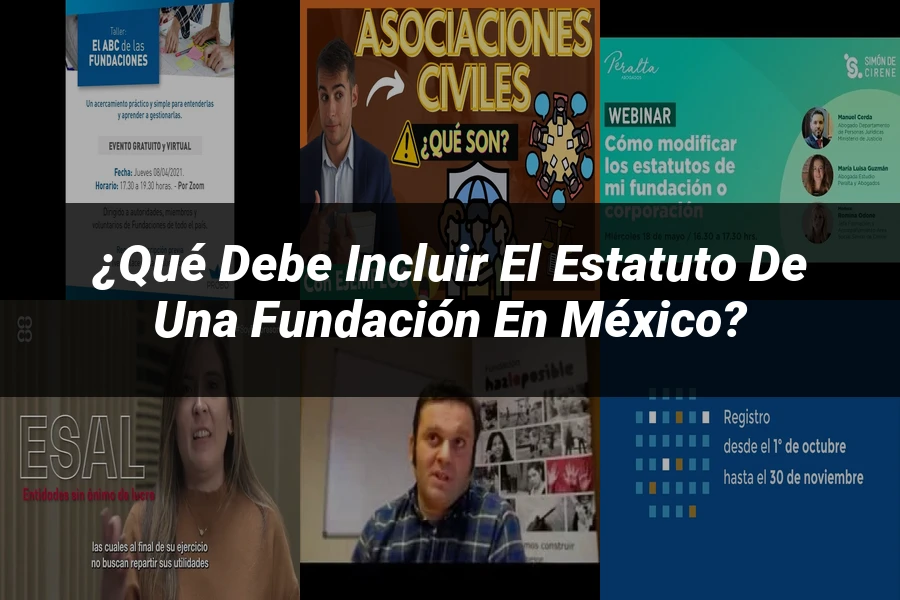 "¿Qué Debe Incluir el Estatuto de una Fundación en México?"