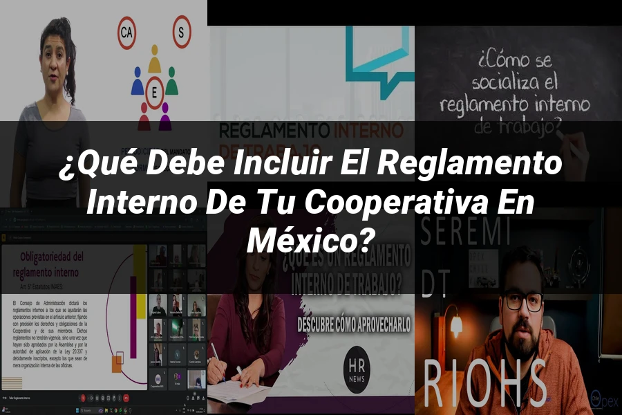 "¿Qué Debe Incluir el Reglamento Interno de tu Cooperativa en México?"