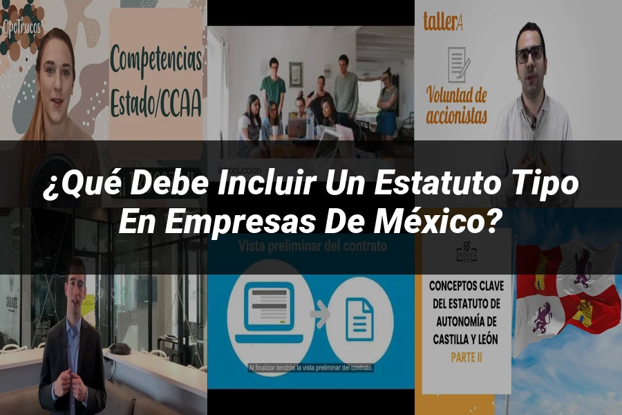 "¿Qué Debe Incluir un Estatuto Tipo en Empresas de México?"
