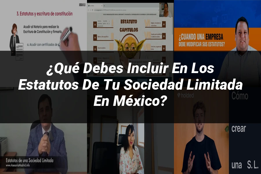 "¿Qué Debes Incluir en los Estatutos de tu Sociedad Limitada en México?"