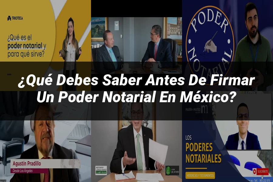 "¿Qué Debes Saber Antes de Firmar un Poder Notarial en México?"
