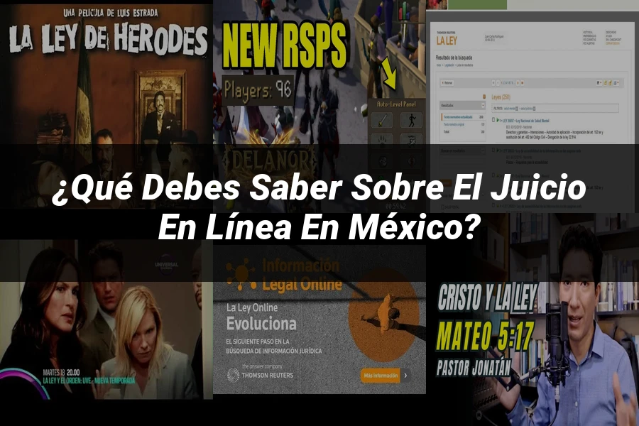 "¿Qué Debes Saber Sobre el Juicio en Línea en México?"