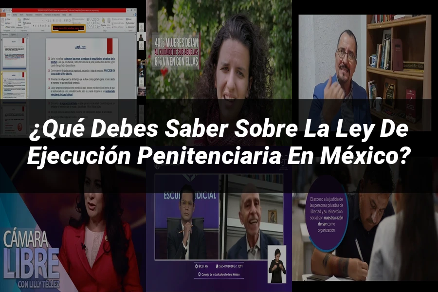 "¿Qué Debes Saber Sobre la Ley de Ejecución Penitenciaria en México?"