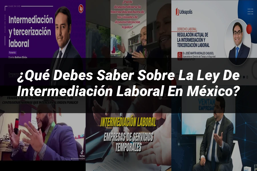 "¿Qué Debes Saber Sobre la Ley de Intermediación Laboral en México?"