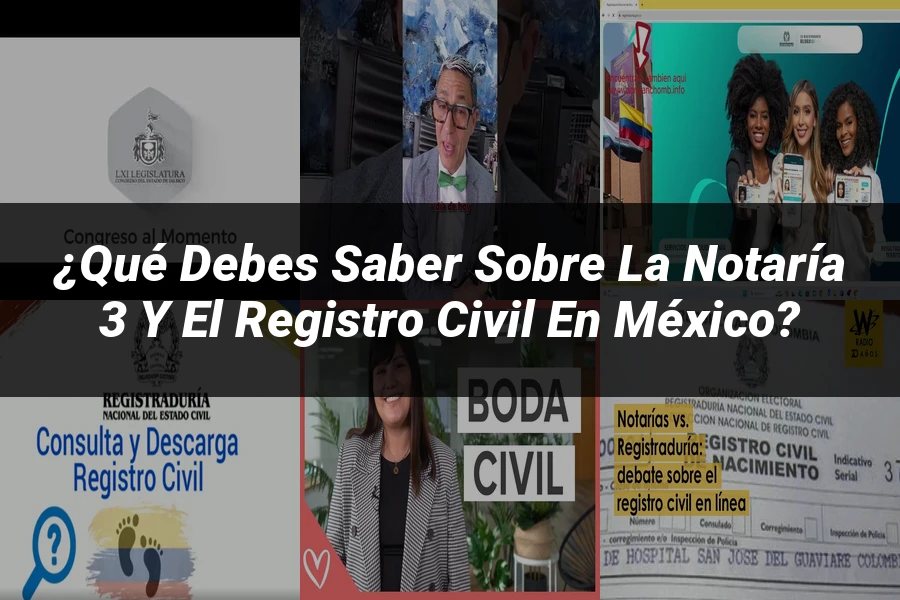 "¿Qué Debes Saber Sobre la Notaría 3 y el Registro Civil en México?"