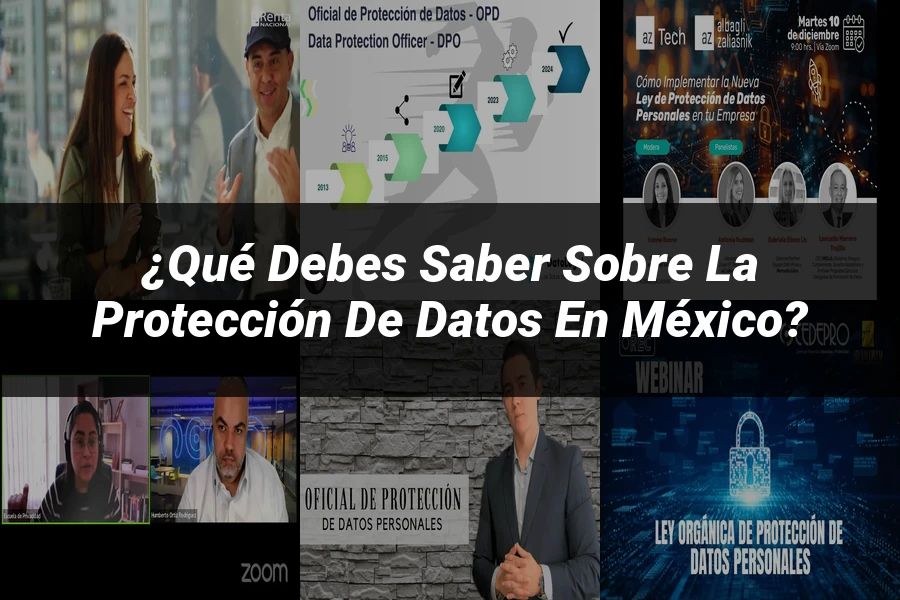 "¿Qué Debes Saber Sobre la Protección de Datos en México?"