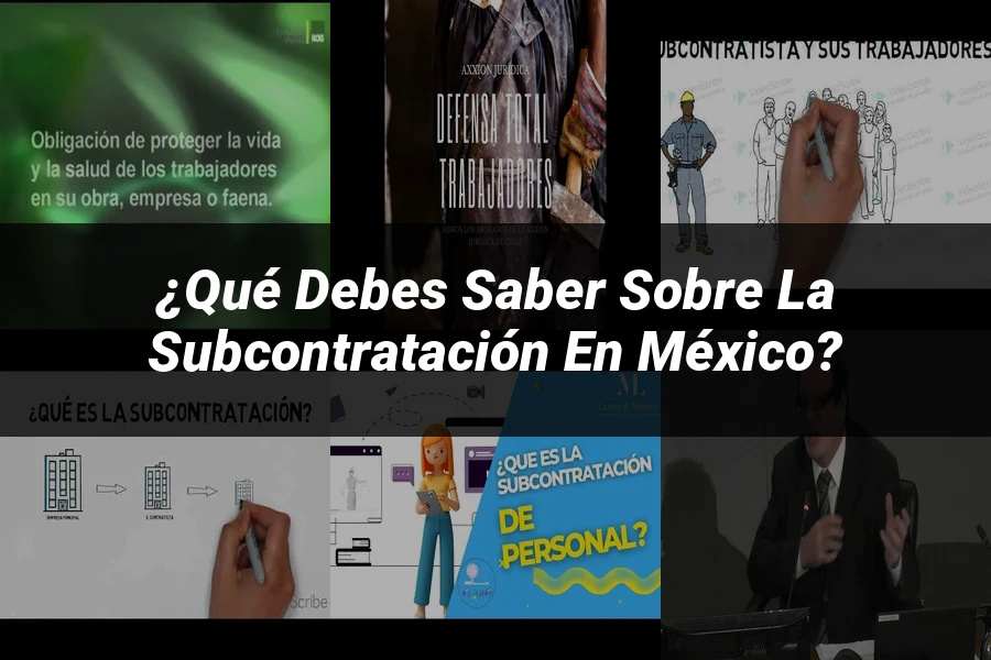 "¿Qué Debes Saber Sobre la Subcontratación en México?"