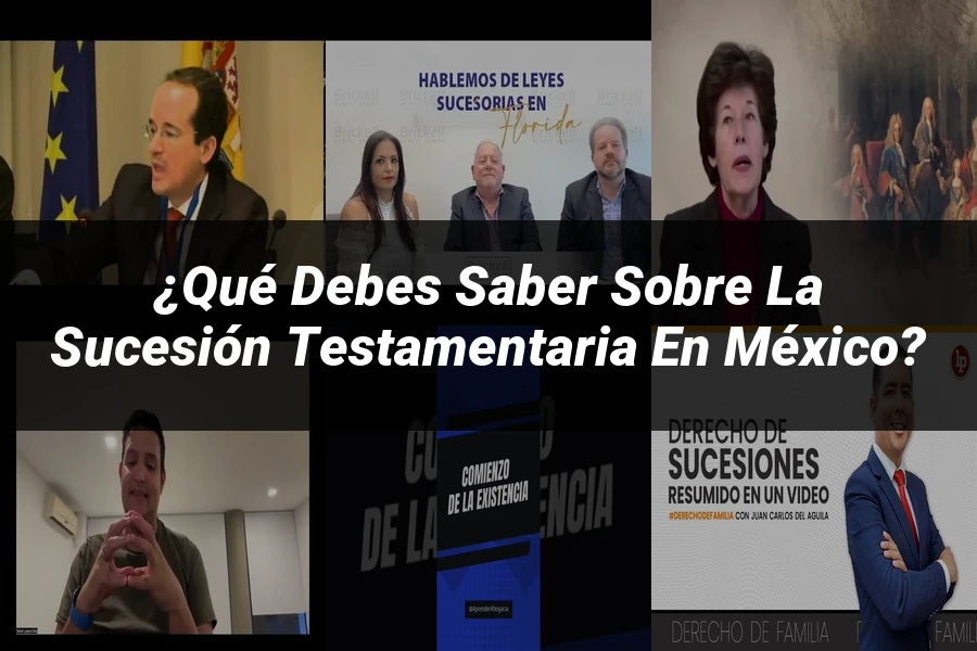 "¿Qué Debes Saber Sobre la Sucesión Testamentaria en México?"