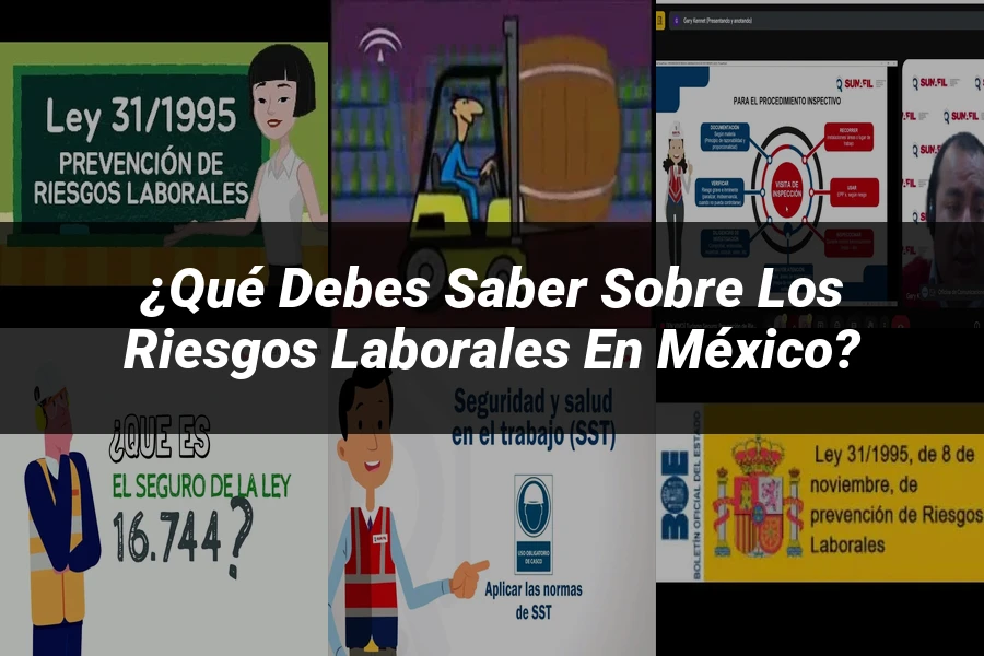 "¿Qué Debes Saber Sobre los Riesgos Laborales en México?"