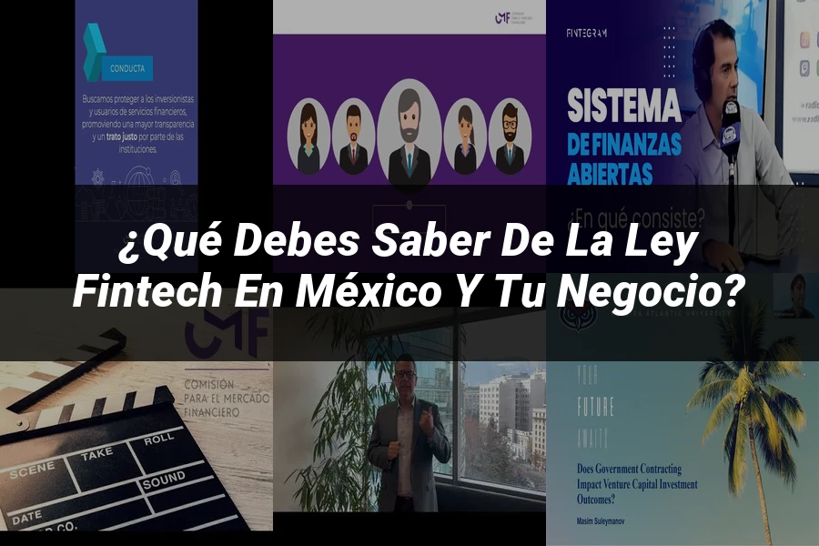 "¿Qué Debes Saber de la Ley Fintech en México y Tu Negocio?"