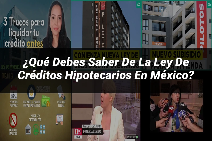 "¿Qué Debes Saber de la Ley de Créditos Hipotecarios en México?"