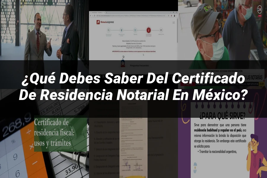 "¿Qué Debes Saber del Certificado de Residencia Notarial en México?"