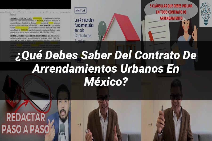 "¿Qué Debes Saber del Contrato de Arrendamientos Urbanos en México?"