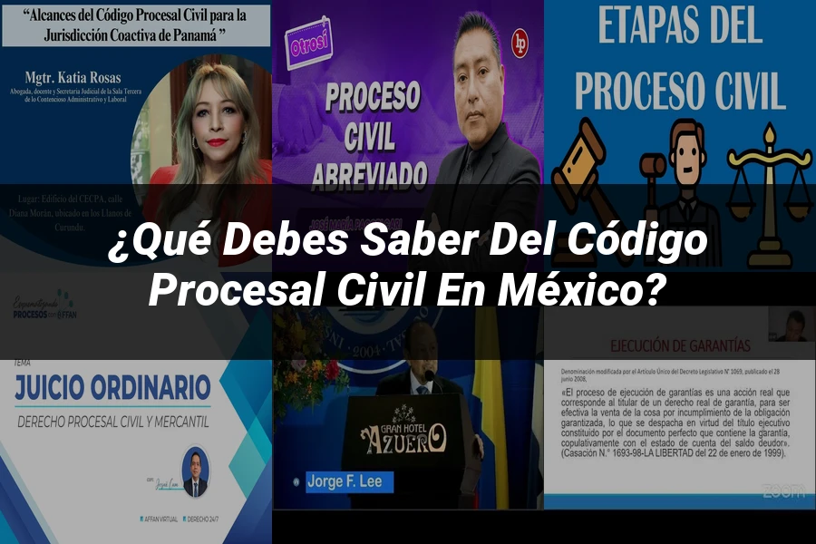 "¿Qué Debes Saber del Código Procesal Civil en México?"
