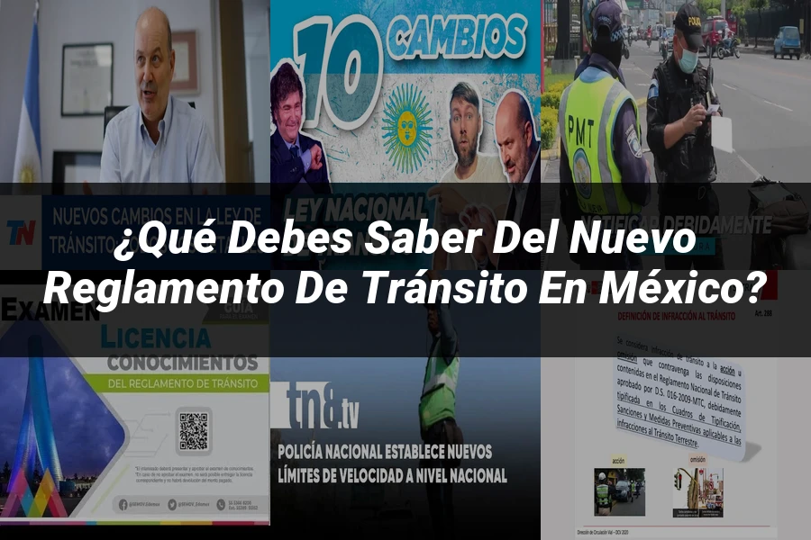 "¿Qué Debes Saber del Nuevo Reglamento de Tránsito en México?"