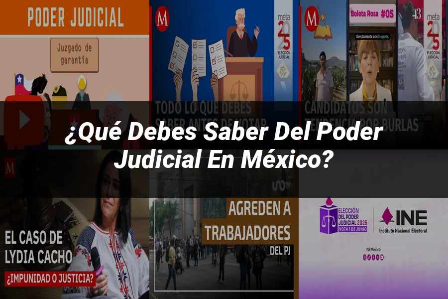 "¿Qué Debes Saber del Poder Judicial en México?"