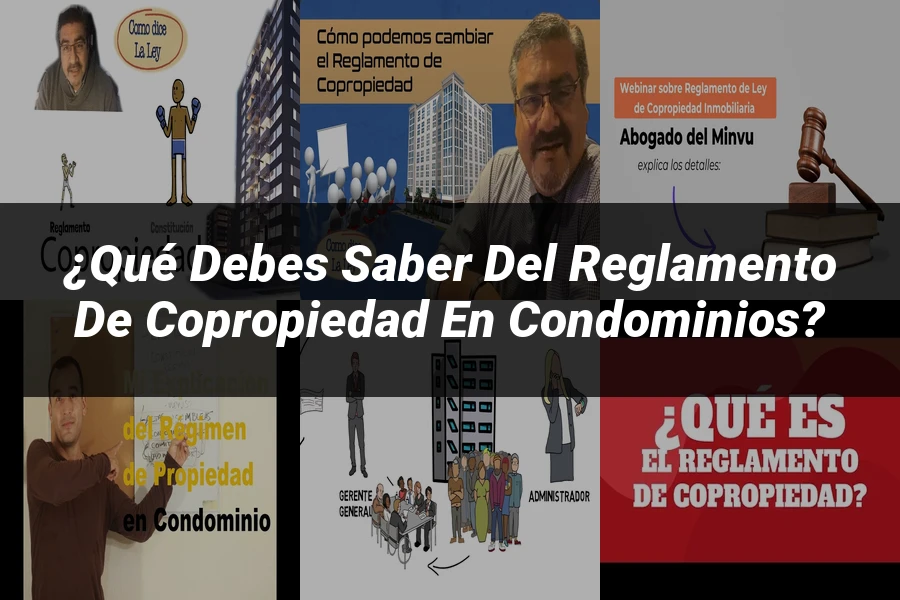 "¿Qué Debes Saber del Reglamento de Copropiedad en Condominios?"
