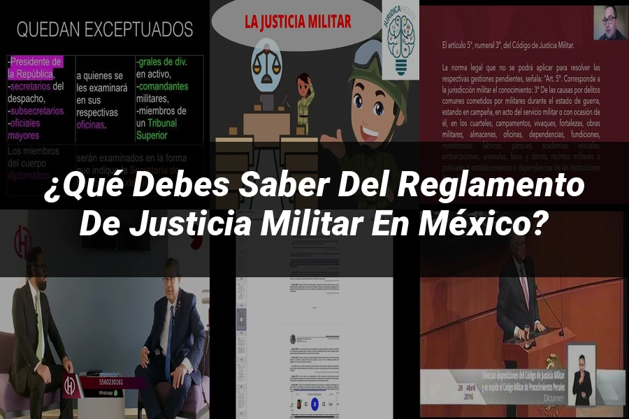 "¿Qué Debes Saber del Reglamento de Justicia Militar en México?"