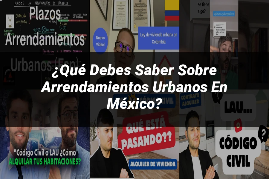 "¿Qué Debes Saber sobre Arrendamientos Urbanos en México?"