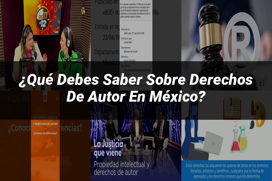"¿Qué Debes Saber sobre Derechos de Autor en México?"