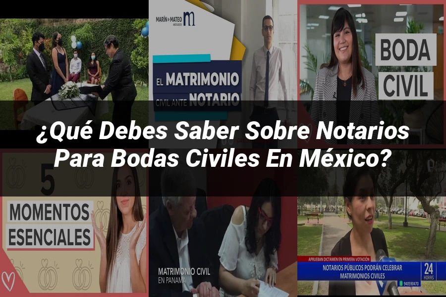 "¿Qué Debes Saber sobre Notarios para Bodas Civiles en México?"