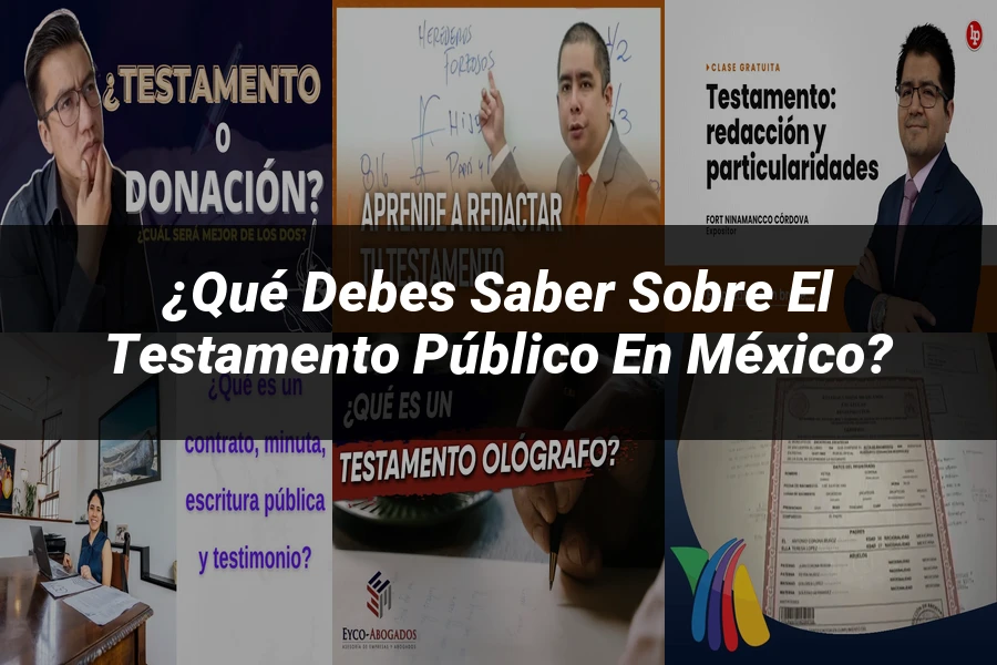 "¿Qué Debes Saber sobre el Testamento Público en México?"