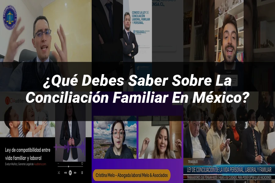 "¿Qué Debes Saber sobre la Conciliación Familiar en México?"