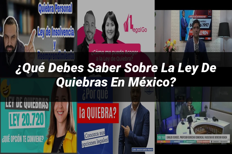 "¿Qué Debes Saber sobre la Ley de Quiebras en México?"