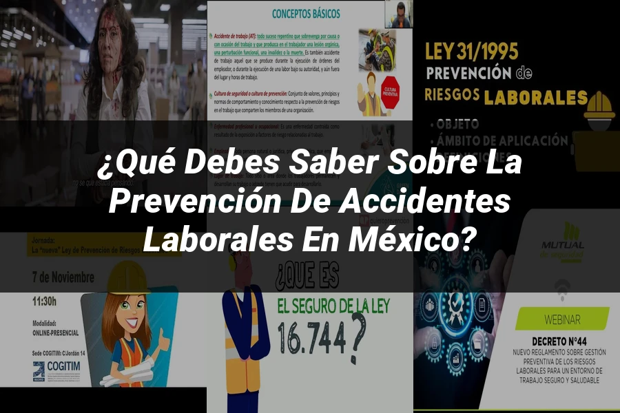 "¿Qué Debes Saber sobre la Prevención de Accidentes Laborales en México?"