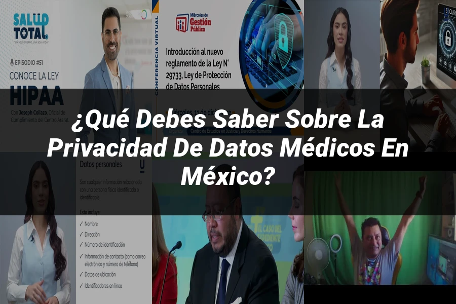 "¿Qué Debes Saber sobre la Privacidad de Datos Médicos en México?"