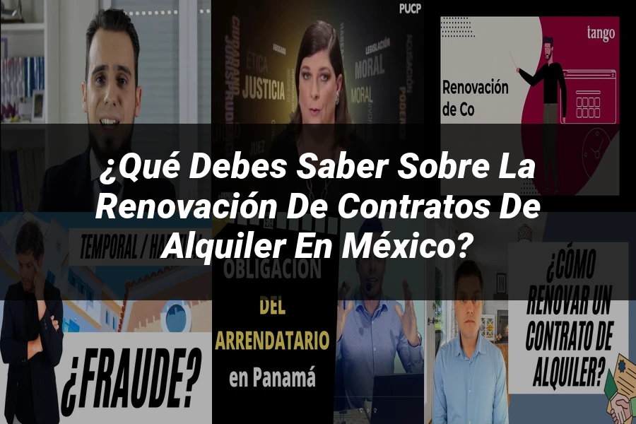 "¿Qué Debes Saber sobre la Renovación de Contratos de Alquiler en México?"