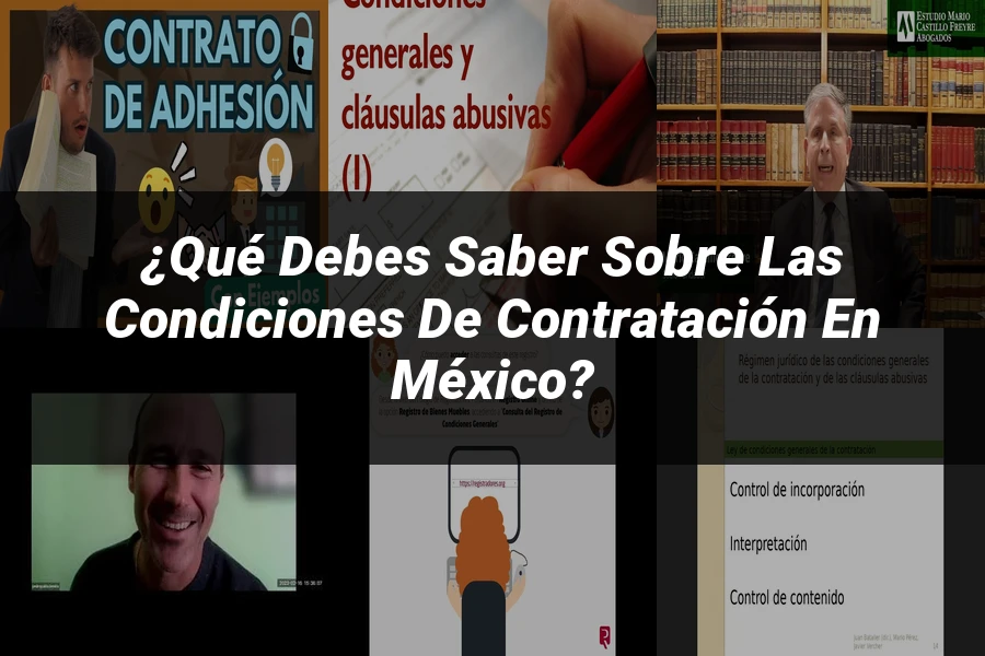 "¿Qué Debes Saber sobre las Condiciones de Contratación en México?"