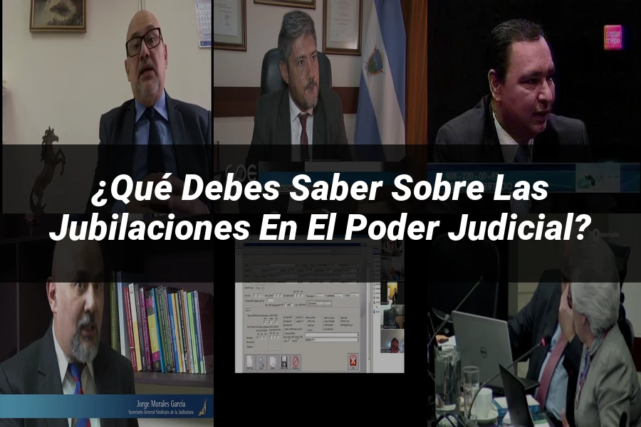 "¿Qué Debes Saber sobre las Jubilaciones en el Poder Judicial?"
