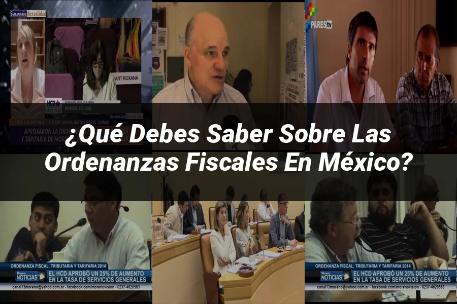 "¿Qué Debes Saber sobre las Ordenanzas Fiscales en México?"