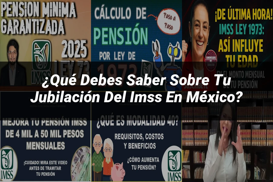 "¿Qué Debes Saber sobre tu Jubilación del IMSS en México?"