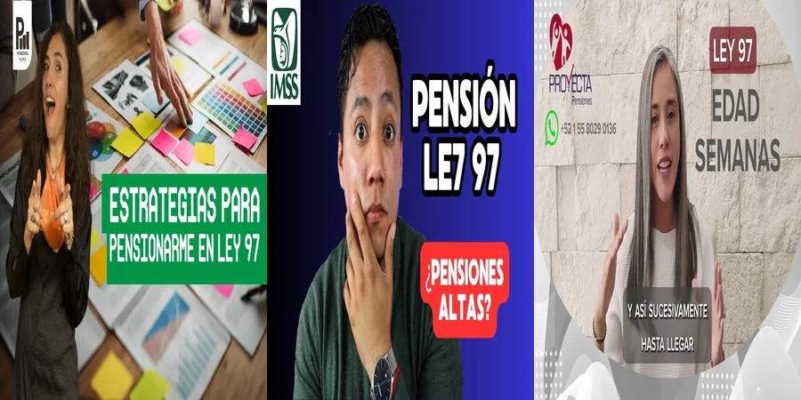 "¿Qué Debes Saber sobre tu Pensión del IMSS bajo la Ley del 97?"