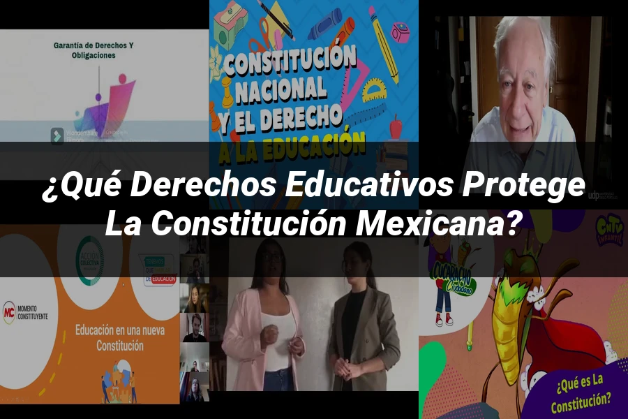 "¿Qué Derechos Educativos Protege la Constitución Mexicana?"