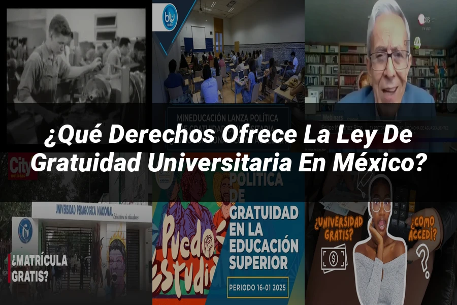 "¿Qué Derechos Ofrece la Ley de Gratuidad Universitaria en México?"