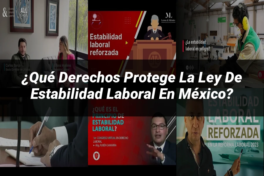"¿Qué Derechos Protege la Ley de Estabilidad Laboral en México?"
