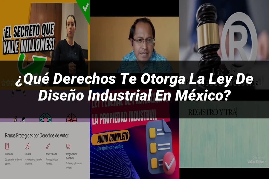 "¿Qué Derechos Te Otorga la Ley de Diseño Industrial en México?"