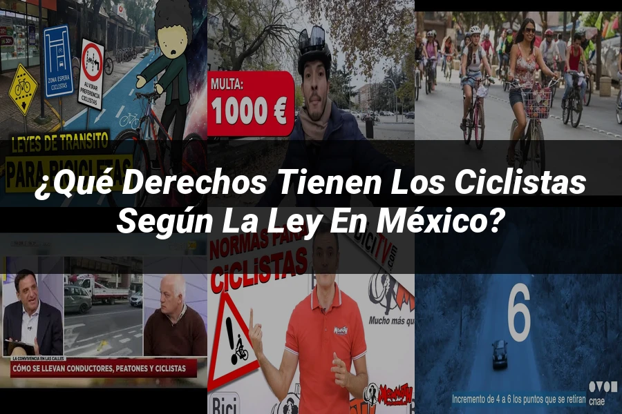 "¿Qué Derechos Tienen los Ciclistas Según la Ley en México?"