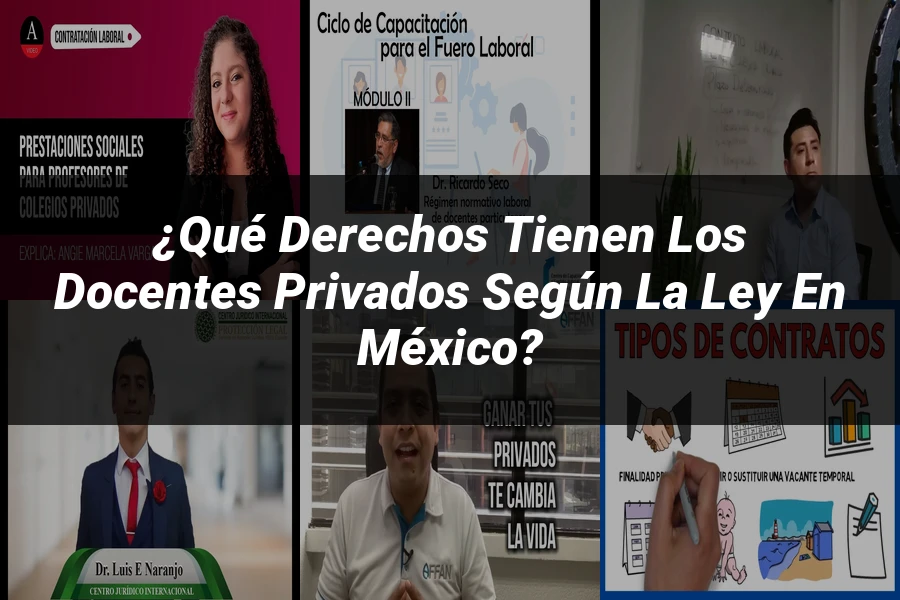 "¿Qué Derechos Tienen los Docentes Privados Según la Ley en México?"