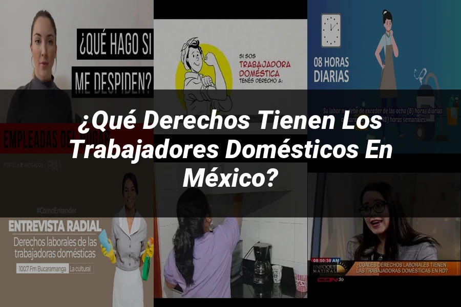 "¿Qué Derechos Tienen los Trabajadores Domésticos en México?"