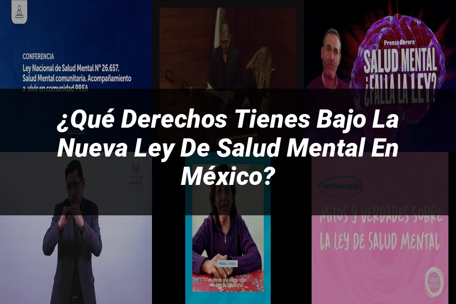 "¿Qué Derechos Tienes Bajo la Nueva Ley de Salud Mental en México?"