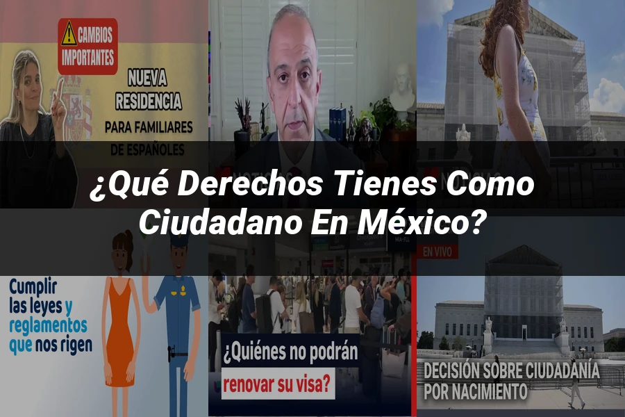 "¿Qué Derechos Tienes Como Ciudadano en México?"