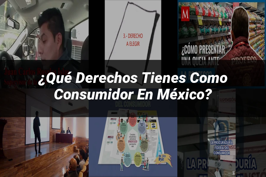 "¿Qué Derechos Tienes Como Consumidor en México?"